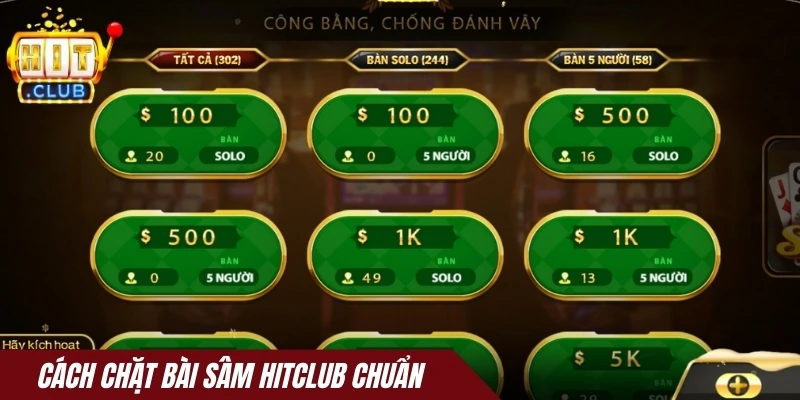 Cách chặt bài Sâm Hitclub chuẩn