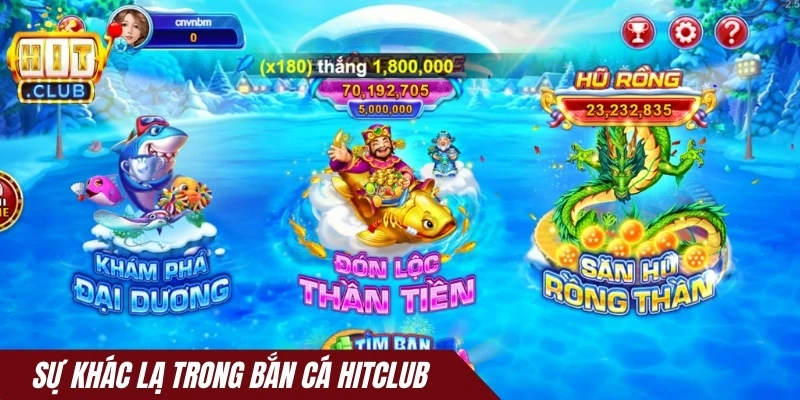 Sự khác lạ trong bắn cá hitclub