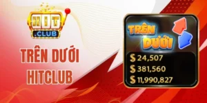 Ý kiến thực tế của người chơi Trên dưới Hitclub